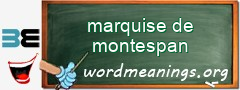 WordMeaning blackboard for marquise de montespan